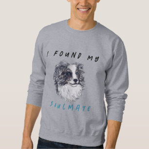 I found my soulmate sweatshirt