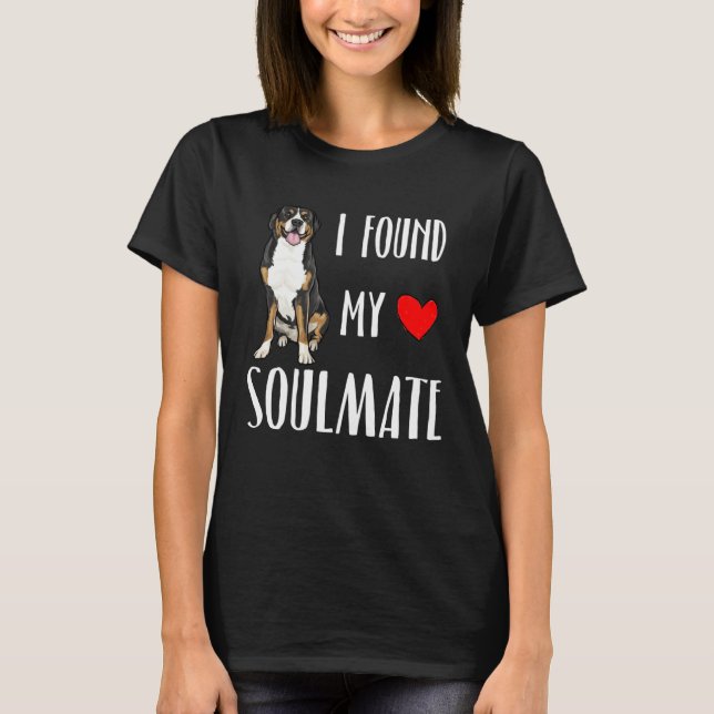 I Found My Soulmate Swiss Mountain Dog  Best Frien T-Shirt (Front)