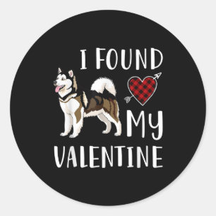 I Found My Valentine Day Husky Lover Gift Classic Round Sticker
