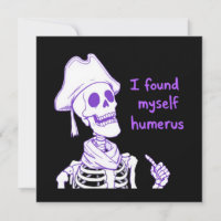  I Found Myself Humerus - Funny Skeleton Pun