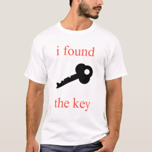i found the key T-Shirt