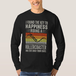 I Found The Key To Happiness Roller Coaster Amusem T-Shirt