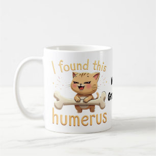 I Found This Humerus A Punny Tale of Bones & Humou Coffee Mug