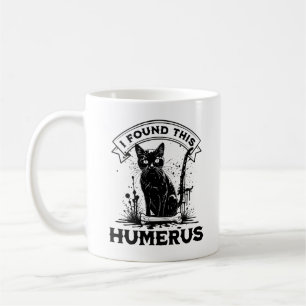 I Found This Humerus Black Cat With Human Bone Coffee Mug