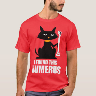 I Found This Humerus  Cats Humourous Halloween Cat T-Shirt