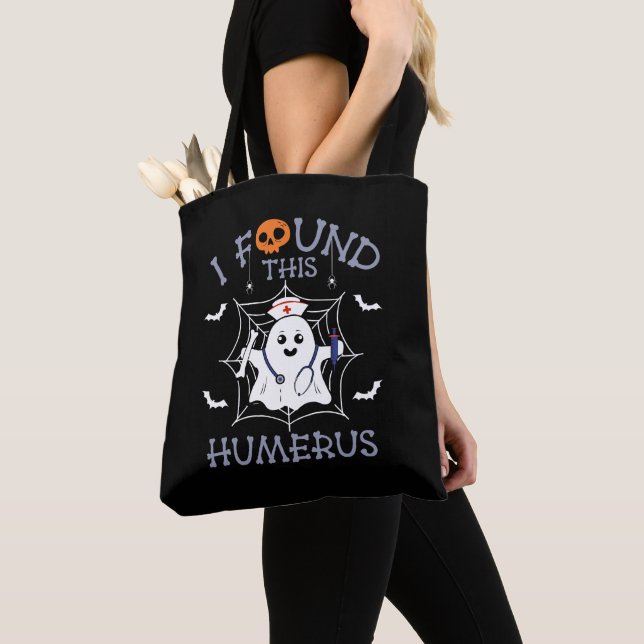 I Found This Humerus Funny Ghost Nursing Halloween Tote Bag (Close Up)