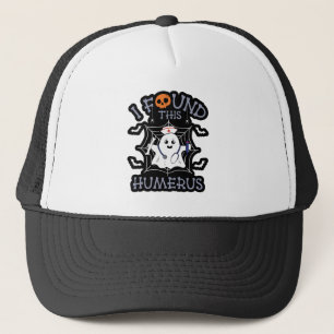 I Found This Humerus Funny Ghost Nursing Halloween Trucker Hat