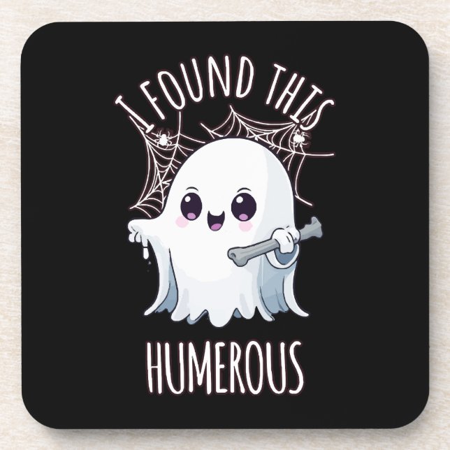I Found This Humerus Funny Halloween Ghost Coaster (Front)