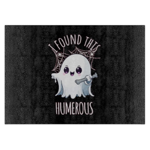I Found This Humerus Funny Halloween Ghost Cutting Board