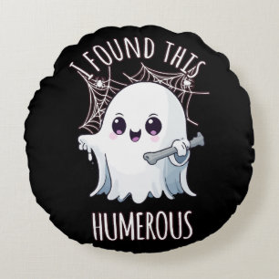 I Found This Humerus Funny Halloween Ghost Round Cushion