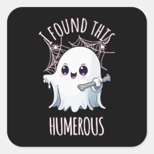 I Found This Humerus Funny Halloween Ghost Square Sticker