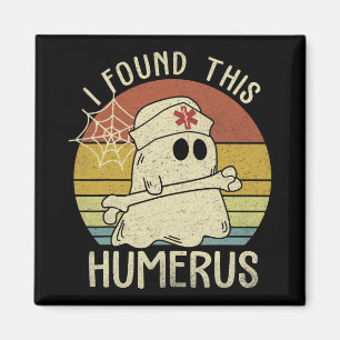 I Found This Humerus Funny Halloween Nurse Fall Sc Magnet