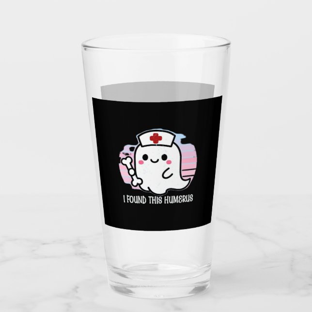 I Found This Humerus Funny Halloween Nurse Ghost B Glass (Front)