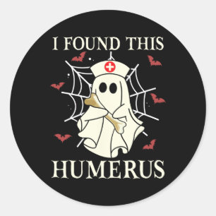 I Found This Humerus Ghost Nurse Fun Halloween Classic Round Sticker