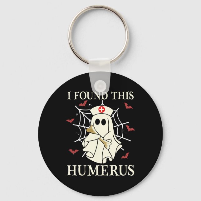 I Found This Humerus Ghost Nurse Fun Halloween  Key Ring (Front)