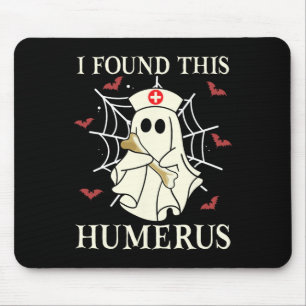 I Found This Humerus Ghost Nurse Fun Halloween  Mouse Pad
