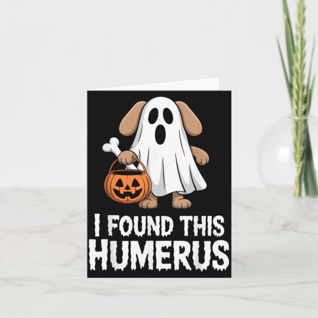 I Found This Humerus Halloween Costume Card (Front)