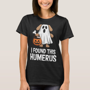 I Found This Humerus Halloween Costume T-Shirt