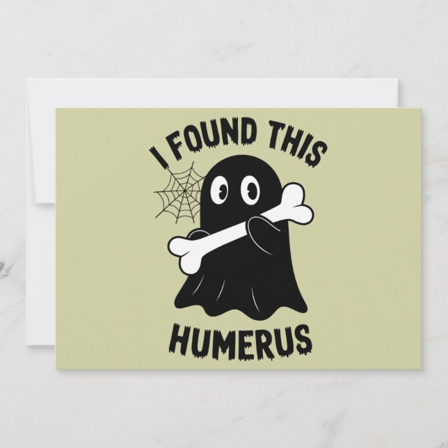 I Found This Humerus Halloween Ghost Invitation (Front)