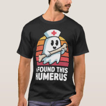 I Found This Humerus Halloween Nurse