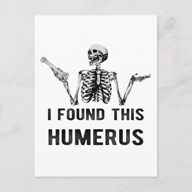 I Found This Humerus Halloween Skeleton Card (Front)