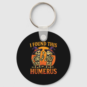 I Found This Humerus Halloween Skeleton Joke  Key Ring
