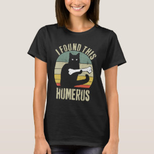 I Found This Humerus - Humourous Cat Lover Vintage T-Shirt
