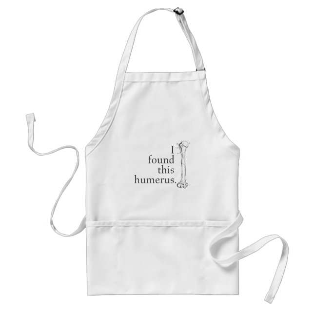 I Found This Humerus Standard Apron (Front)