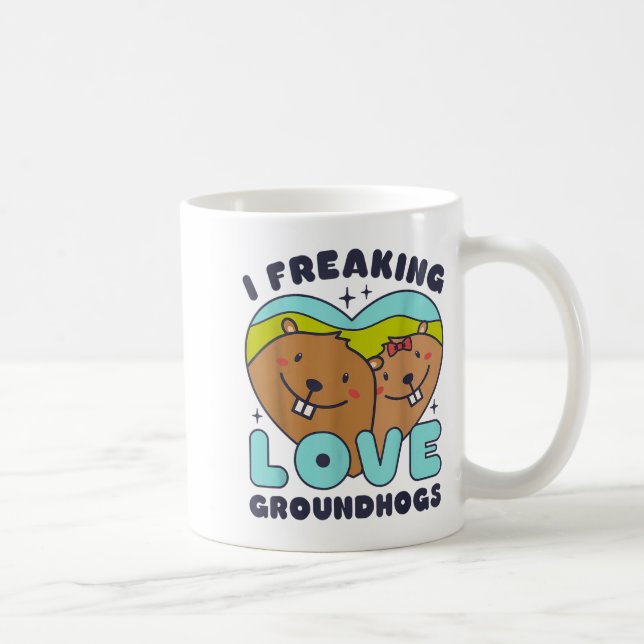 I Freaking Love Groundhogs Groundhog Day Funny Ret Coffee Mug (Right)