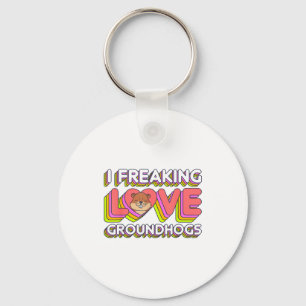 I Freaking Love Groundhogs Groundhog Day Funny Ret Key Ring