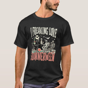 I Freaking Love Summerween Summer Halloween Skelet T-Shirt