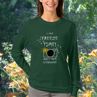 I Freeze Time Photographer's T-Shirt