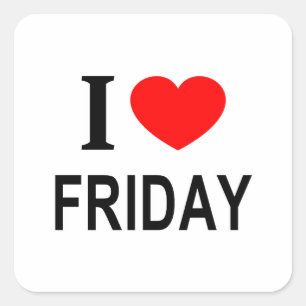 I ❤️ FRIDAY I LOVE FRIDAY I HEART FRIDAY SQUARE STICKER