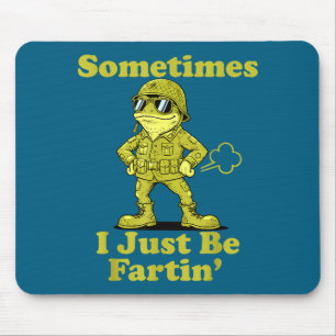 I Frog Humor Sarcastic Sometimes Just Fartin Smile Mouse Pad