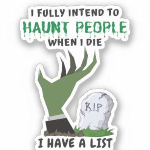 I Fully Intend To Haunt People – Funny Halloween