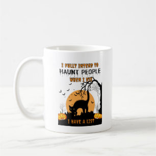 I Fully Intend To Haunt People – Funny Halloween 2 Coffee Mug