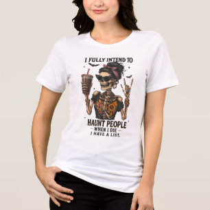 I Fully Intend to Haunt People Funny Skeleton Tri-Blend Shirt