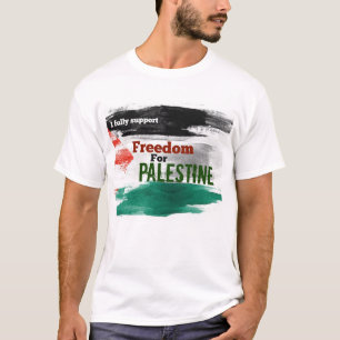 I fully support Freedom for Palestine T'shirt T-Shirt