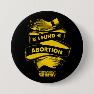 I Fund Abortion Button