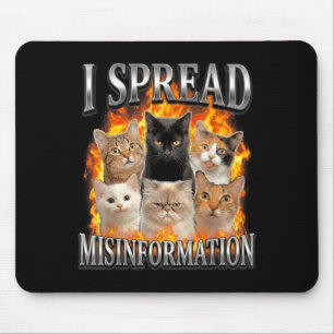 I Funny Spread Misinformation Cat Meme Internet Mouse Pad