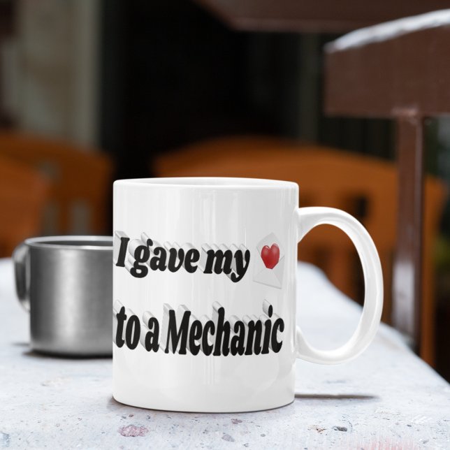 I Gave My Heart to a Mechanic black text Coffee Mug (Creator Uploaded)