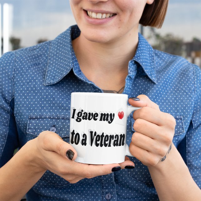 I Gave My Heart to a Veteran black text Coffee Mug (Creator Uploaded)