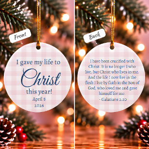 I Gave My Life to Christ Christmas Ceramic Ornament