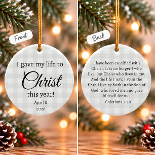 I Gave My Life to Christ Christmas Ceramic Ornament