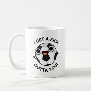 I Get A Fick Outta You Funny Soccer Pun  Coffee Mug