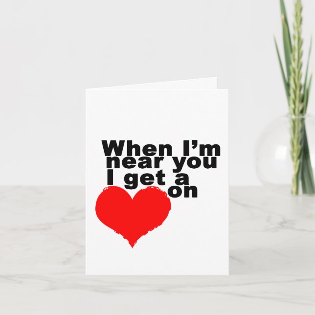 I Get a Heart On Funny Valentine Holiday Card (Front)