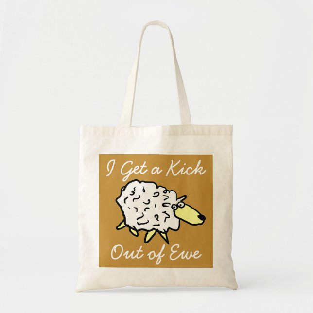 "I get a kick out of ewe" Sheep Project Bag (Front)