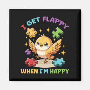I Get Flappy When I'm Happy Cute Bird Autism Aware Magnet