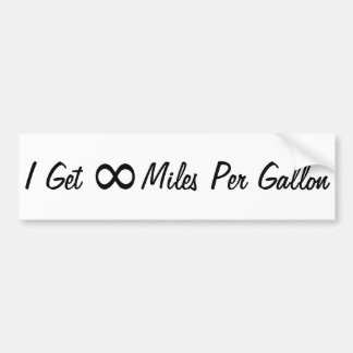 I Get Infinity Miles Per Gallon Bumper Sticker
