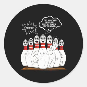 I Get Knocked Down But I Get Up Again You're Never Classic Round Sticker